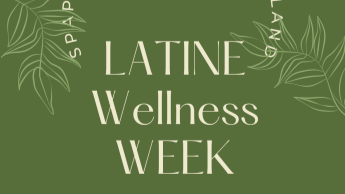 Latine Wellness Week