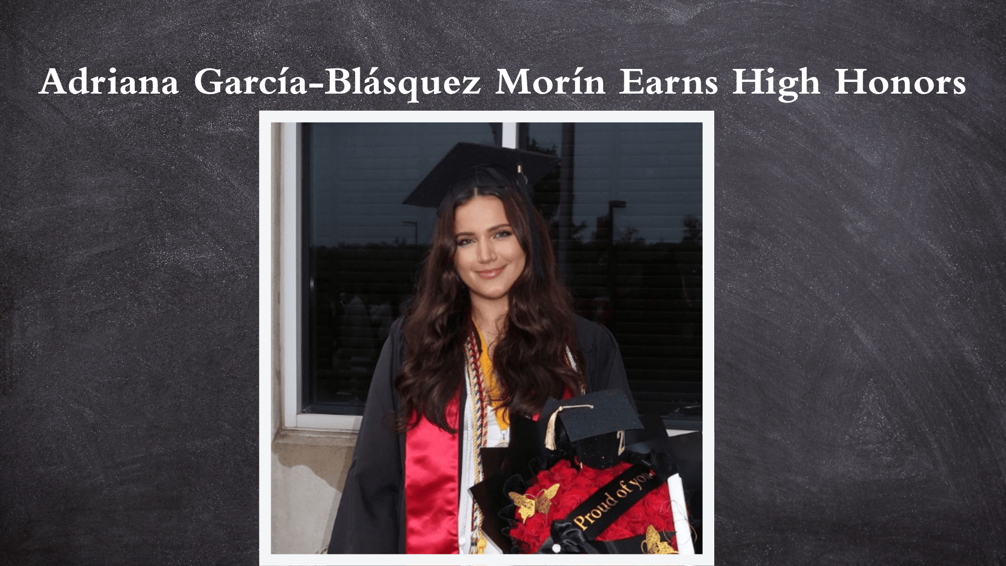 Adriana García-Blásquez Morín Earns High Honors