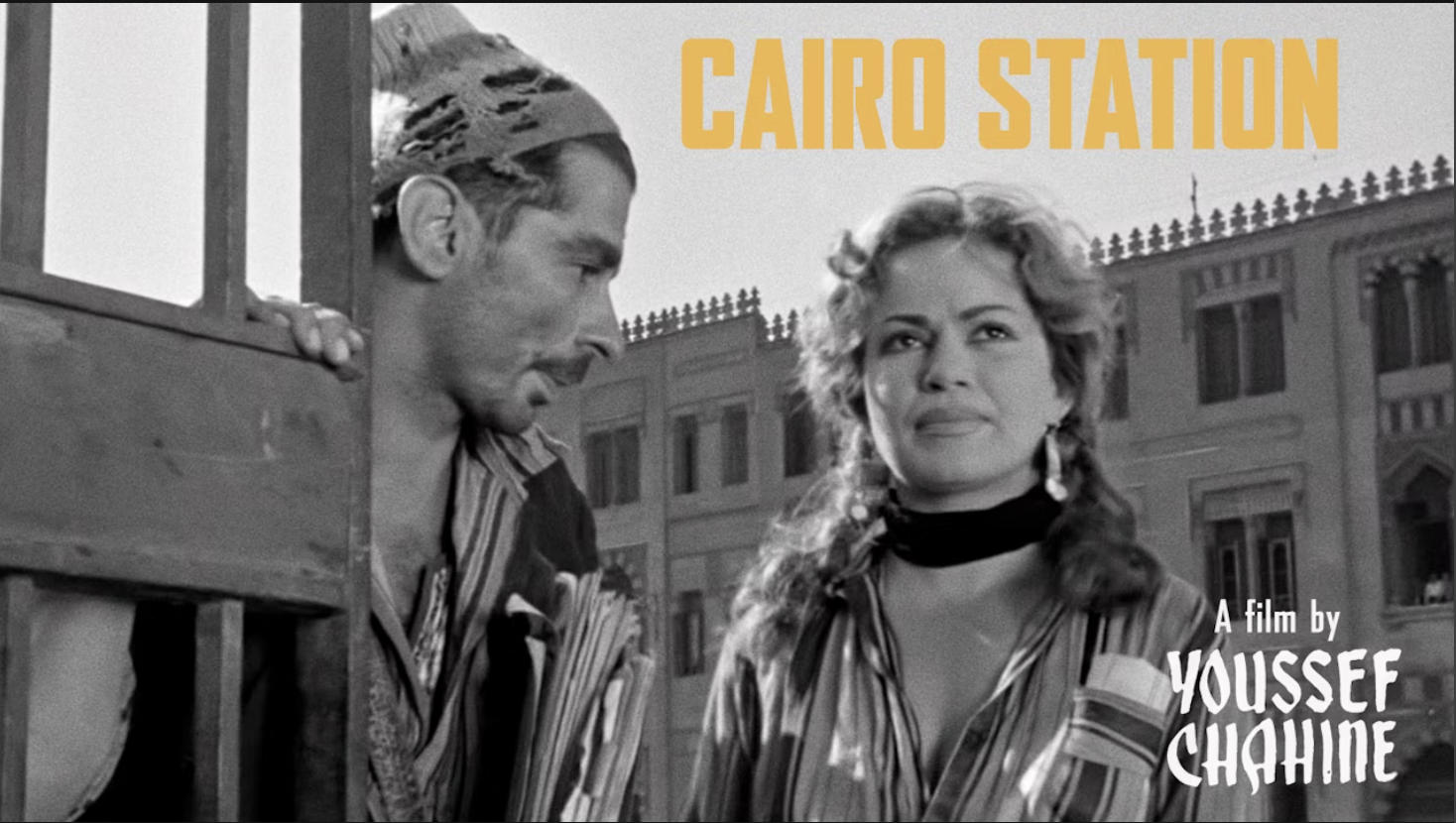 Classics of Arab Cinema: Cairo Station (Bab al-Hadid)